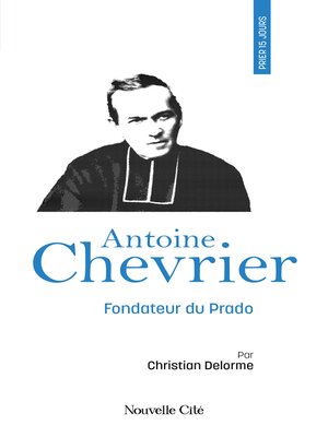 cover image of Prier 15 jours avec Antoine Chevrier n°108